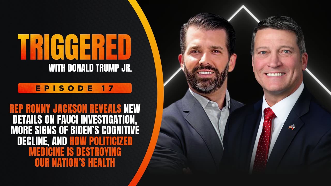 Rep Ronny Jackson Reveals New Details on Fauci, Biden&apos;s Cognitive Decline | TRIGGERED EP. 1