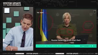 Greenwald Lambasts Ukraine's Absurd Propaganda Circus and Their ‘Deranged’ Spokesman