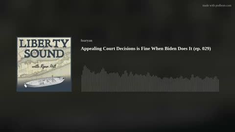 Appealing Court Decisions is Fine When Biden Does It (ep. 029)