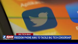 Freedom Phone aims to tackle Big Tech censorship