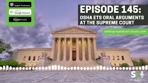 145: OSHA ETS SCOTUS Oral Arguments Replay