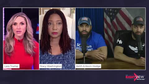 The Right View with Lara Trump, The Hodge Twins, and Stacy Washington