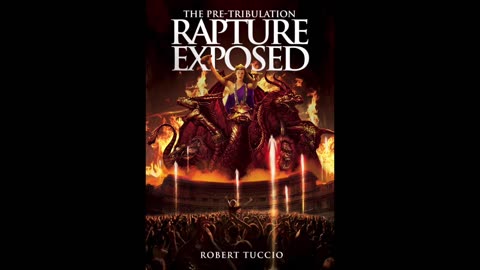 The Pre Tribulation Rapture Exposed Intro and main scriptures used to support it
