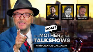 MOATS Ep 176 with George Galloway