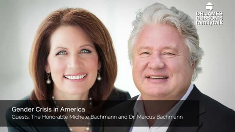 Gender Crisis in America with Guests The Hon. Michele Bachmann and Dr. Marcus Bachmann