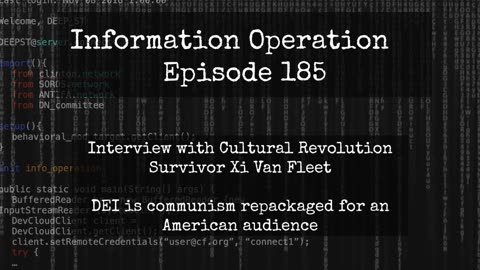 IO Episode 185 - Cultural Revolution Survivor Xi Van Fleet - DEI Is Communism Repacked