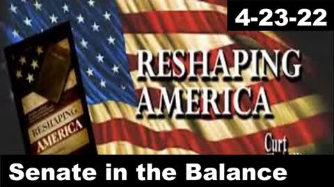 Senate in the Balance | Reshaping America 4-23-22