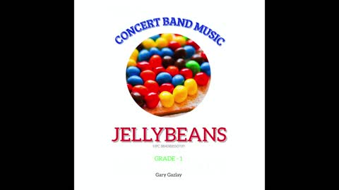 JELLYBEANS – (Concert Band Program Music) – Gary Gazlay