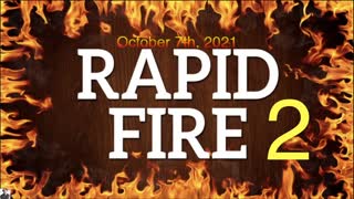 RAPID FIRE (episode 2) - October 7th, 2021