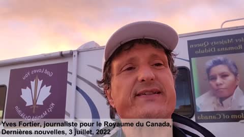 Yves Fortier, journaliste pour le Royaume du Canada,, Dernières nouvelles 3 juillet 2022