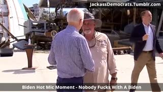 Another Biden hot mic moment - Nobody Fucks With A Biden