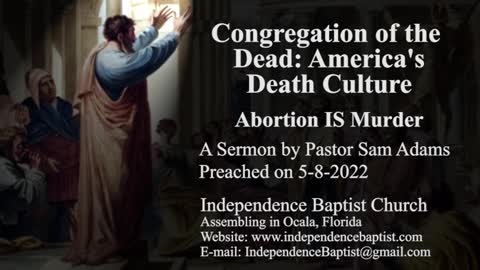 Congregation of the Dead: America's Death Culture - Abortion IS Murder