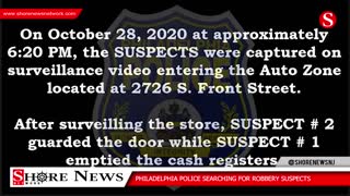 Philadelphia Police searching for Auto Zone robbery suspects