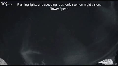 Flashing UFOs/Speeding Rods! Caught on RingCam Nightvision