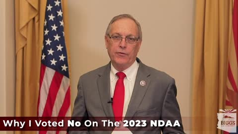 Rep. Andy Biggs: Why I voted against the 2023 NDAA