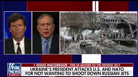 Tucker Carlson - Colonel Doug MacGregor on Ukraine/Russia 3/7/22