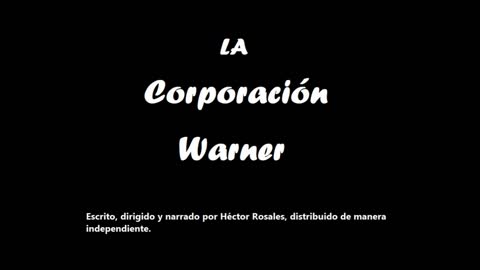 Documental: La Corporación Warner - Parte I - Introducción