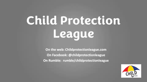 Child Protection League: Who We Are and What We Do