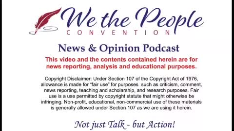 We the People Convention News & Opinion 4-9-22