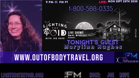 Lighting the Void with Joe Rupe, Out Of The Body Travels With Marilynn Hughes