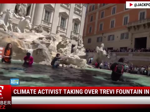 Watch: Climate Activist Taking Over Trevi Fountain in Rome
