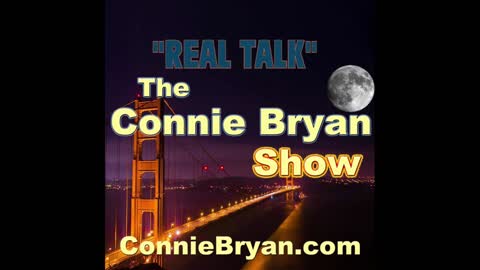 The Connie Bryan Show: Four Clips as an American You MUST SEE & SHARE!