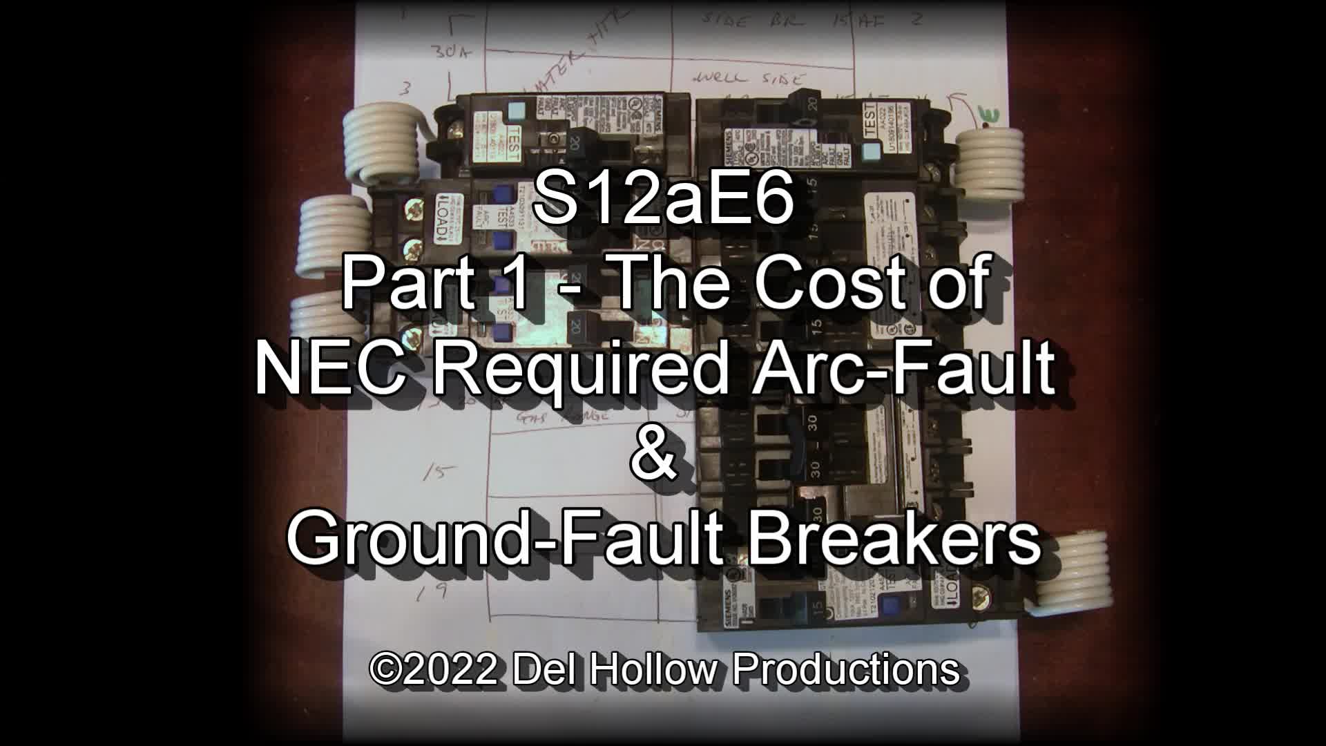 S12aE6 Pt.1 NEC Required ArcFault and GroundFault Breakers