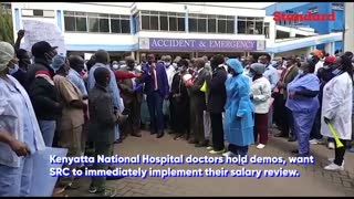 Drama at Kenyatta National Hospital as doctors stage demos over salary review