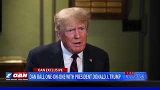 EXCLUSIVE: OAN's Dan Ball sits down with President Donald J. Trump