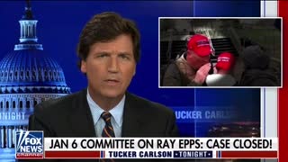 Tucker Carlson: Sham 1/6 Committee’s Sudden Acknowledgement and Defense of Ray Epps