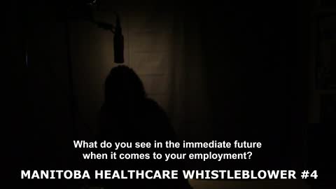 Manitoba Whistleblower Video #4 - Registered Nurse