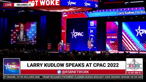 Larry Kudlow Full Speech at CPAC 2022 in Orlando