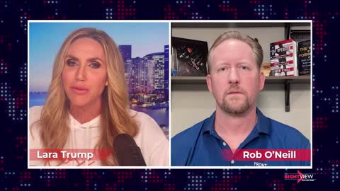 The Right View with Lara Trump & Robert O'Neill