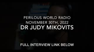 Clip from Perilous World Radio, Nov 30, 2022 Dr Judy Mikovits with Light Dove Ministries