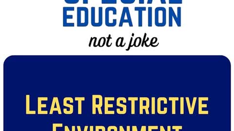 Least Restrictive Environment | I Survived Special Education: Not A Joke