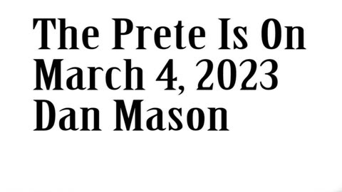 The Pret e Is On, March 4, 2023, Dan Mason