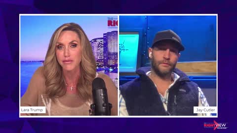 The Right View with Lara Trump and Jay Cutler
