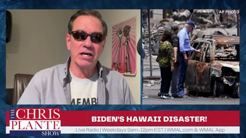 Biden's Hawaii Disaster | August 22, 2023 | The Chris Plante Show