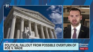 Jack Posobiec discusses the political fallout that will likely occur after the overturning of Roe vs. Wade