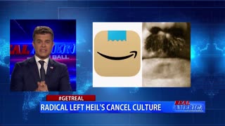 Real America - #GETREAL 'Radical Left Heil's Cancel Culture'