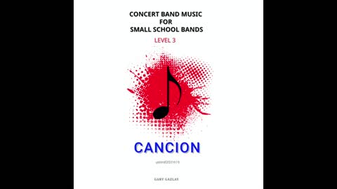 CANCION – (Concert Band Program Music) – Gary Gazlay
