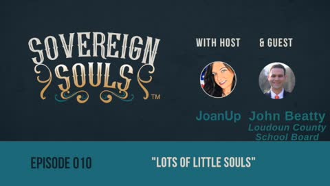 Sovereign Souls Episode 10: "Lots of Little Souls" ft. John Beatty