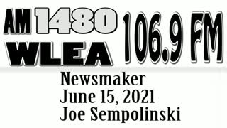 Wlea Newsmaker, June 15, 2021, Joe Sempolinski