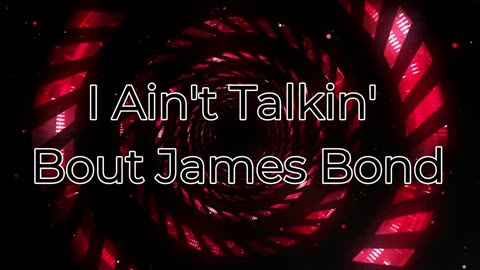 I Ain't Talkin' Bout James Bond - Tim Montgomery Band