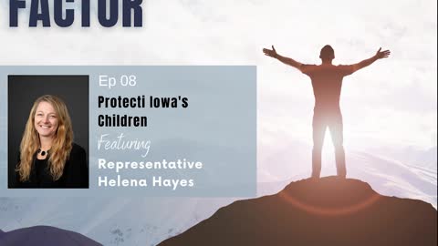 Protecting Iowa's Children - With Representative Helena Hayes