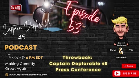 Throwback To The Very First Press Conference, Captain Deplorable 45 Podcast E53