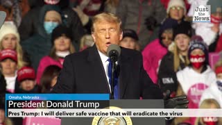 Pres Trump: I will deliver safe vaccine that will eradicate the virus