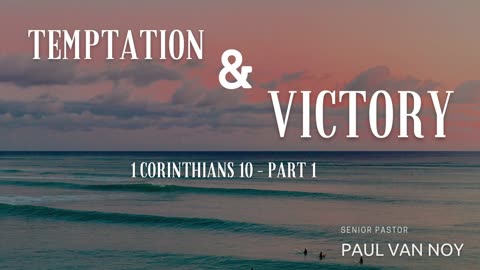 Temptation & Victory | Pastor Paul Van Noy | 02/19/23 LIVE