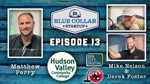 Blue Collar StartUp - Episode 13: Matthew Perry (HVCC)