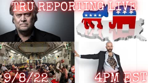 TRU REPORTING LIVE: "60 Days Until Midterms, Things Are Heating Up!" 9/8/22